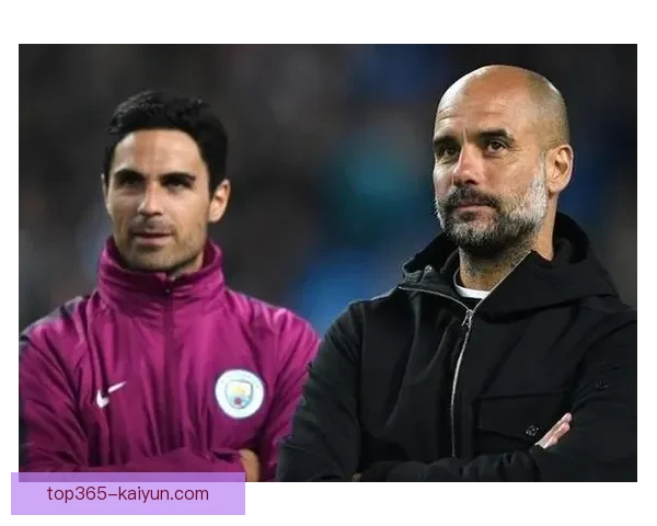 瓜迪奥拉与阿尔特塔师徒对决再度上演，战术博弈成焦点